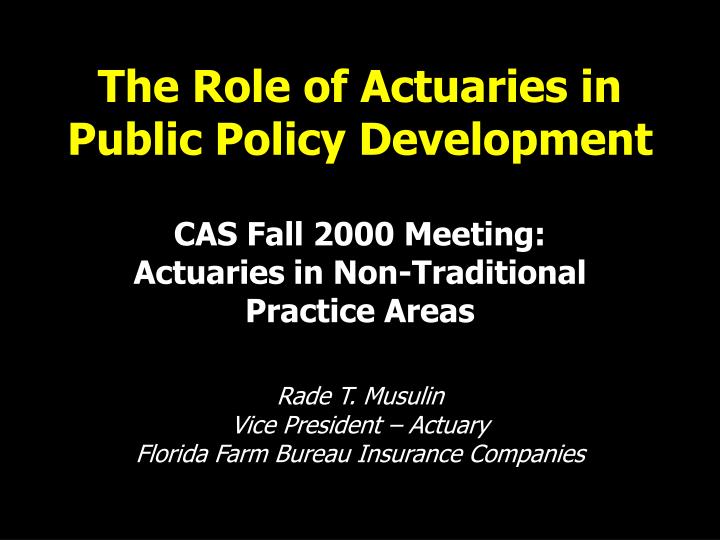 the role of actuaries in public policy development