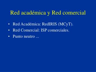 red acad mica y red comercial