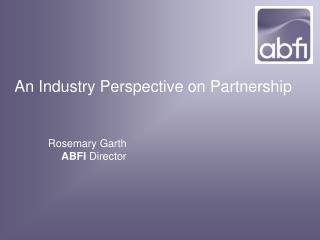 An Industry Perspective on Partnership