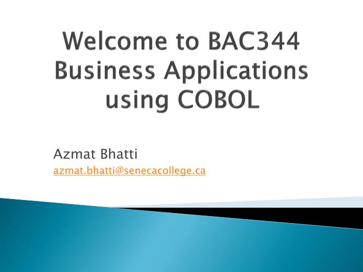 welcome to bac344 business applications using cobol