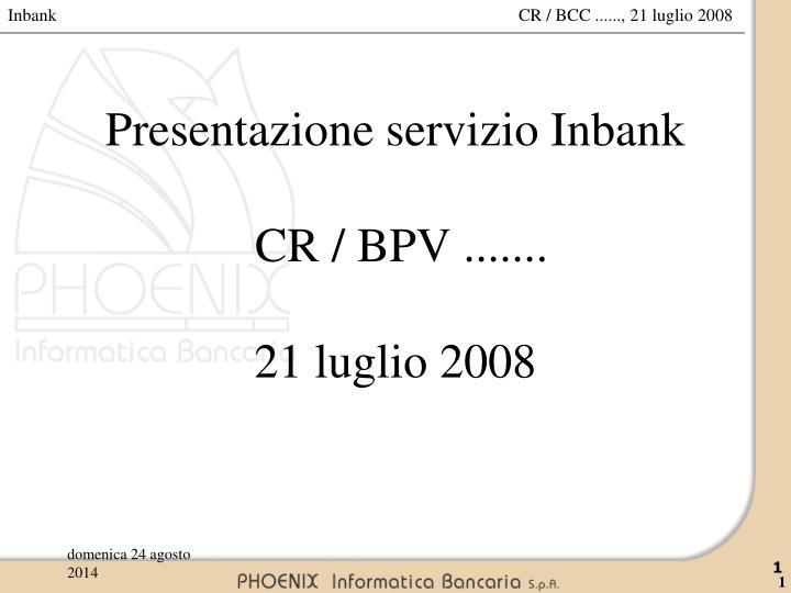 presentazione servizio inbank cr bpv 21 luglio 2008