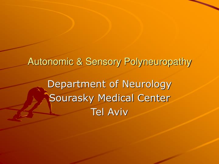 autonomic sensory polyneuropathy