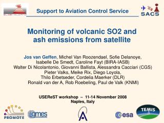 Monitoring of volcanic SO2 and ash emissions from satellite