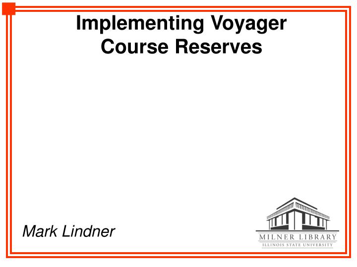 implementing voyager course reserves