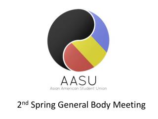 2 nd Spring General Body Meeting