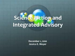 Science Fiction and Integrated Advisory