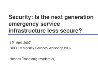 Security: Is the next generation emergency service infrastructure less secure?