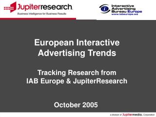European Interactive Advertising Trends Tracking Research from IAB Europe &amp; JupiterResearch
