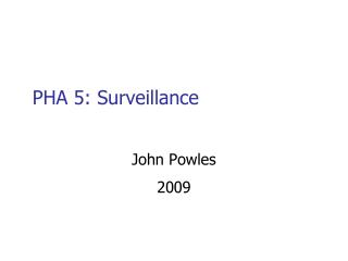 PHA 5: Surveillance