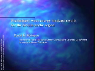 Preliminary wave energy hindcast results for the circum-arctic region