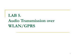 lab 5 audio transmission over wlan gprs