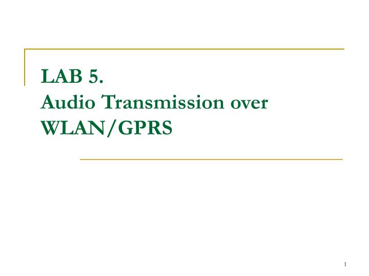 lab 5 audio transmission over wlan gprs