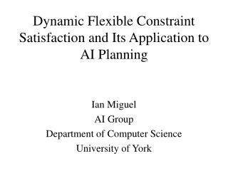 Dynamic Flexible Constraint Satisfaction and Its Application to AI Planning