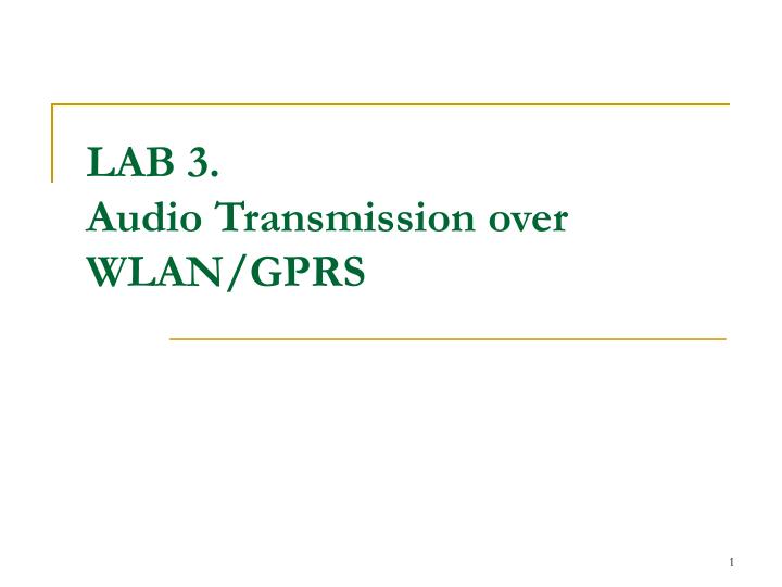 lab 3 audio transmission over wlan gprs