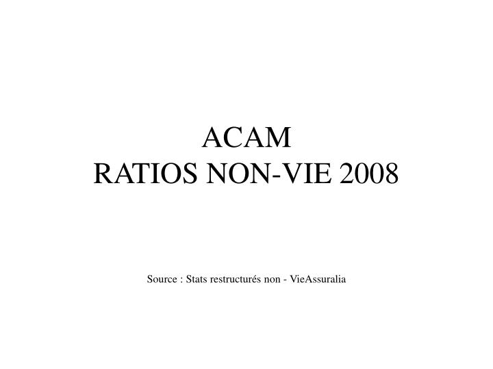acam ratios non vie 2008