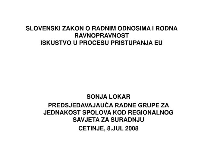 slovenski zakon o radnim odnosima i rodna ravnopravnost iskustvo u procesu pristupanja eu