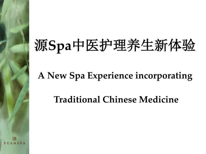 spa a new spa experience incorporating traditional chinese medicine