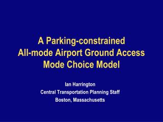 A Parking-constrained All-mode Airport Ground Access Mode Choice Model