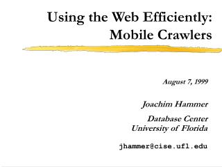Using the Web Efficiently: Mobile Crawlers