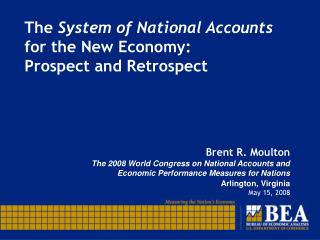 The System of National Accounts for the New Economy: Prospect and Retrospect