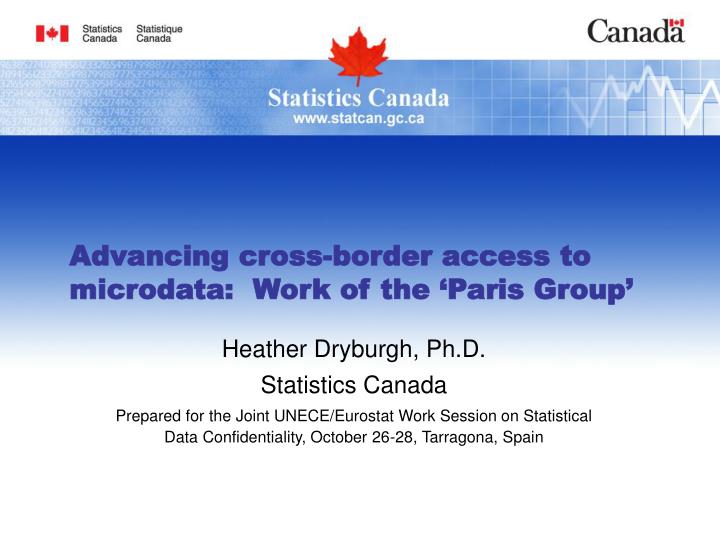 advancing cross border access to microdata work of the paris group