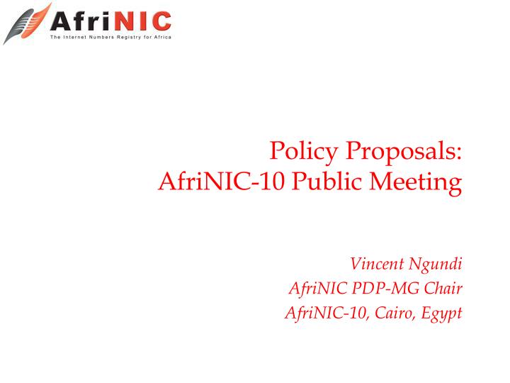 policy proposals afrinic 10 public meeting