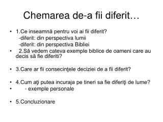 chemarea de a fii diferit