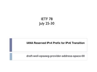 IANA Reserved IPv4 Prefix for IPv6 Transition