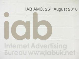 IAB AMC, 26 th August 2010