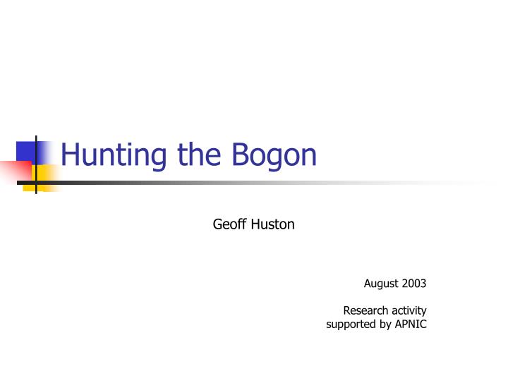 hunting the bogon