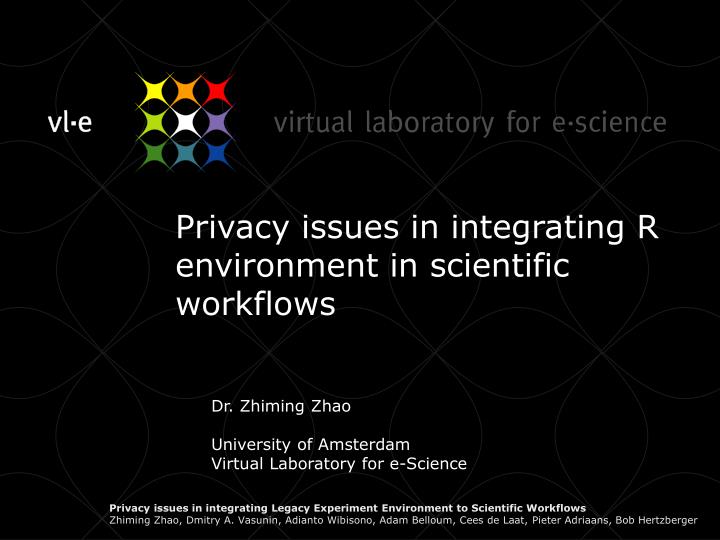 privacy issues in integrating r environment in scientific workflows