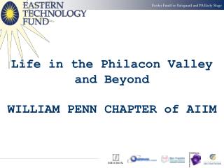 Life in the Philacon Valley and Beyond WILLIAM PENN CHAPTER of AIIM