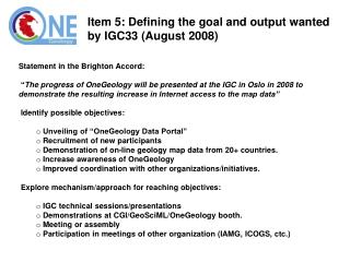 item 5 defining the goal and output wanted by igc33 august 2008
