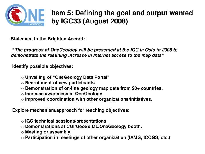 item 5 defining the goal and output wanted by igc33 august 2008