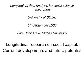 Longitudinal research on social capital: Current developments and future potential