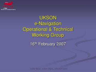 UKSON e-Navigation Operational &amp; Technical Working Group