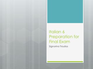 Italian 6 Preparation for Final Exam