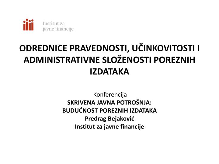 odrednice pravednosti u inkovitosti i administrativne slo enosti poreznih izdataka