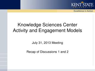 Knowledge Sciences Center Activity and Engagement Models