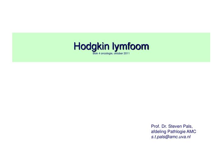hodgkin lymfoom blok 4 oncologie oktober 2011