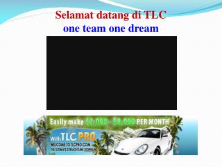 selamat datang di tlc one team one dream