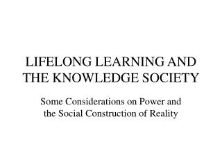 LIFELONG LEARNING AND THE KNOWLEDGE SOCIETY