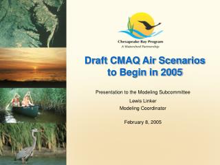 Draft CMAQ Air Scenarios to Begin in 2005