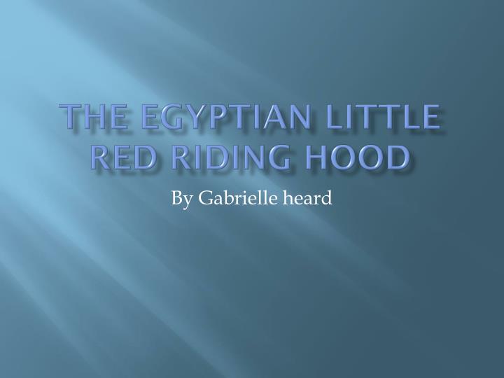the e gyptian little red riding hood
