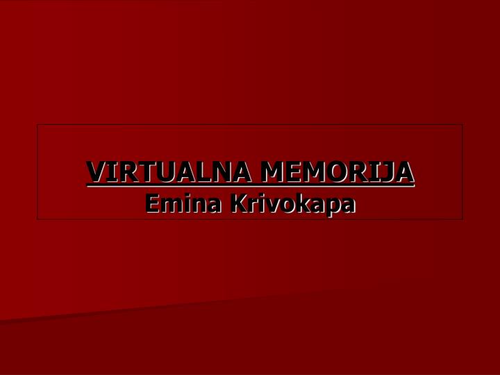 virtualna memorija emina krivokapa