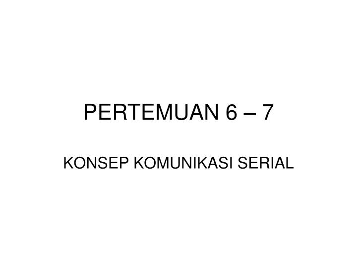 pertemuan 6 7