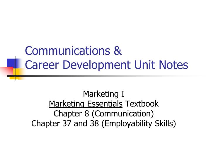 communications career development unit notes