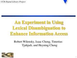 An Experiment in Using Lexical Disambiguation to Enhance Information Access