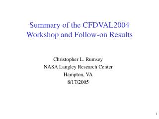 Summary of the CFDVAL2004 Workshop and Follow-on Results