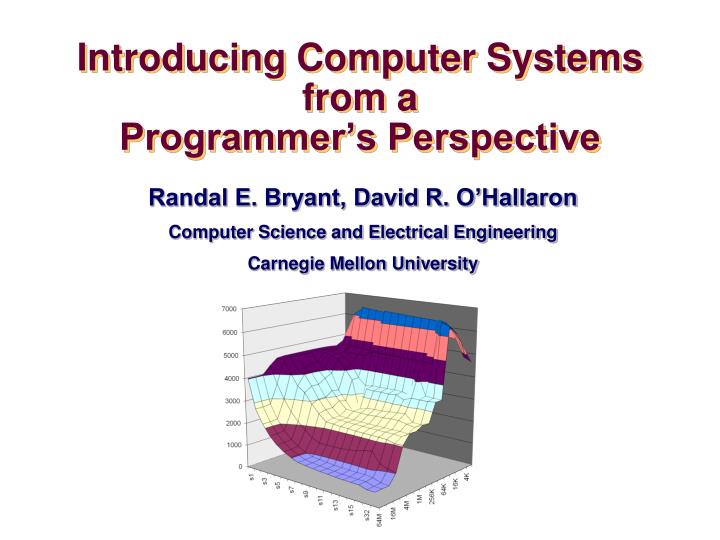 introducing computer systems from a programmer s perspective